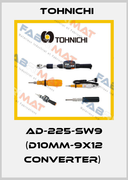 AD-225-SW9 (D10MM-9X12 CONVERTER)  Tohnichi