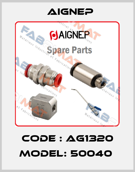 CODE : AG1320 MODEL: 50040  Aignep