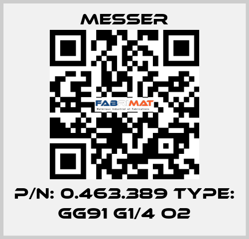 p/n: 0.463.389 type: GG91 G1/4 O2 Messer