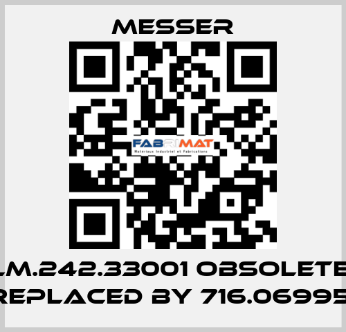 LM.242.33001 obsolete, replaced by 716.06995  Messer