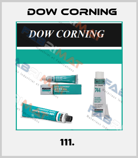111.  Dow Corning