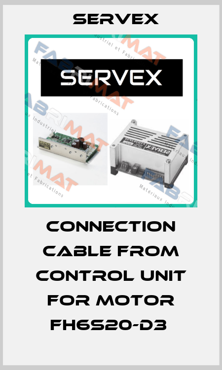 connection cable from control unit for motor FH6S20-D3  Servex