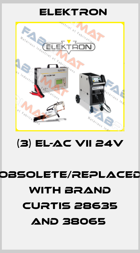 (3) EL-AC VII 24V  obsolete/replaced with Brand Curtis 28635 and 38065  Elektron