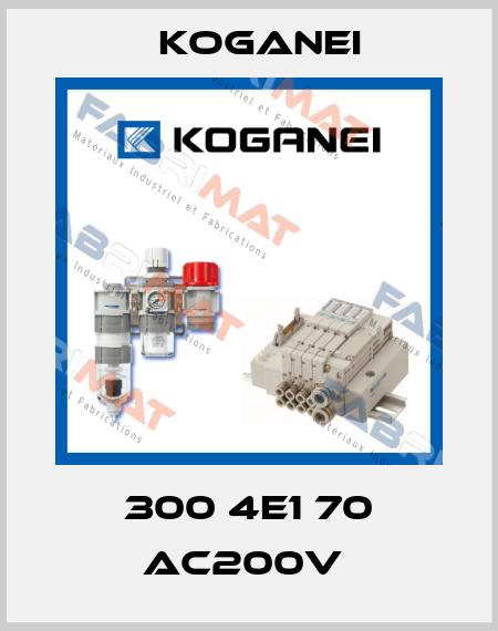 300 4E1 70 AC200V  Koganei