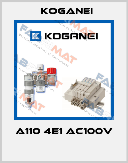 A110 4E1 AC100V  Koganei