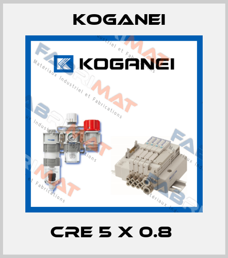CRE 5 X 0.8  Koganei