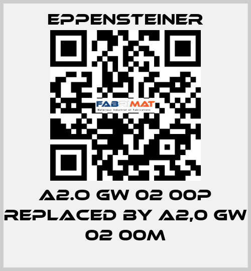 A2.O GW 02 00P REPLACED BY A2,0 GW 02 00M Eppensteiner