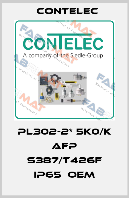 PL302-2* 5K0/K AFP S387/T426F IP65  OEM Contelec