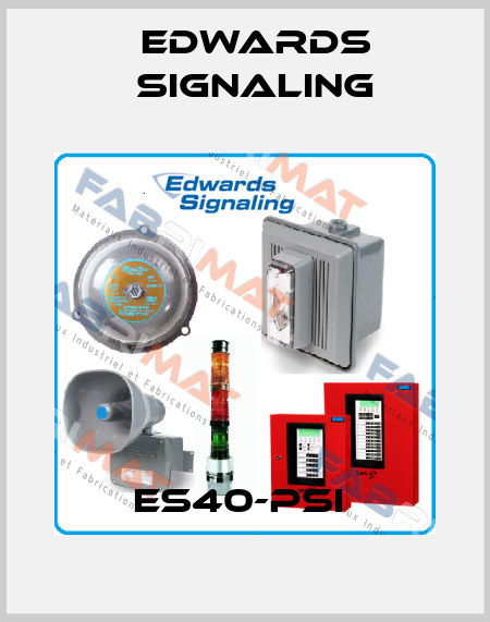 ES40-PSI  Edwards Signaling