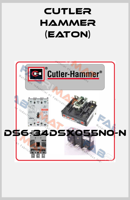 DS6-34DSX055N0-N  Cutler Hammer (Eaton)