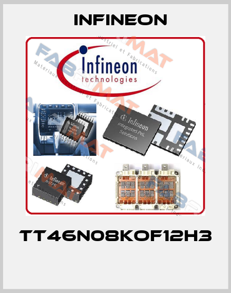 TT46N08KOF12H3   Infineon