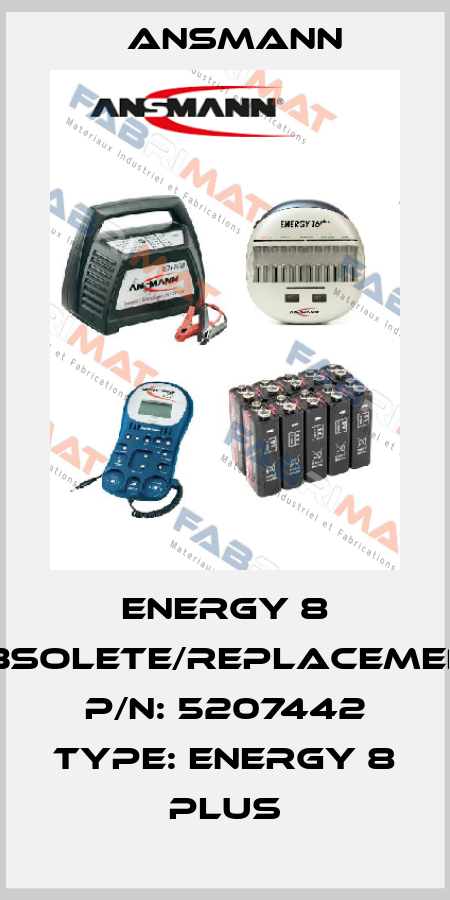 ENERGY 8 obsolete/replacement P/N: 5207442 Type: Energy 8 plus Ansmann