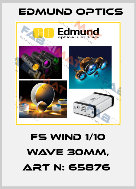 FS WIND 1/10 WAVE 30MM, Art N: 65876  Edmund Optics