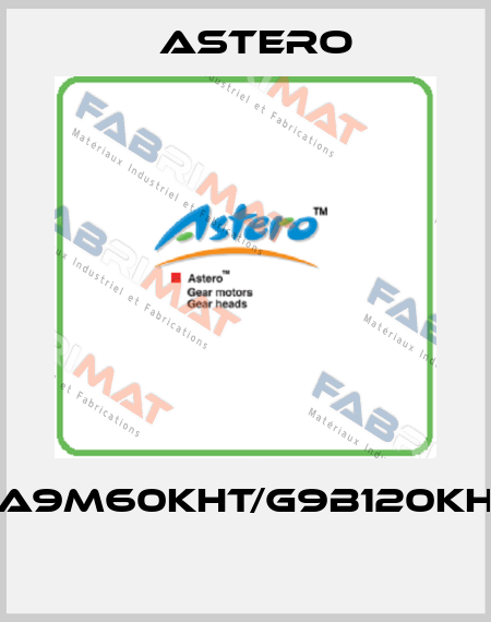 A9M60KHT/G9B120KH  Astero