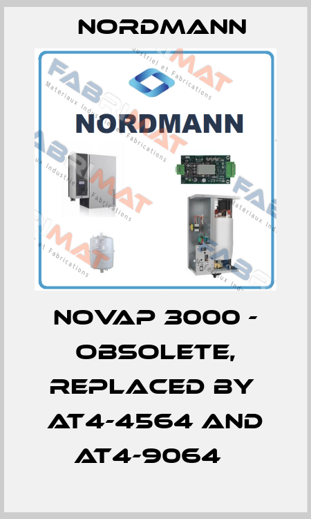 Novap 3000 - obsolete, replaced by  AT4-4564 and AT4-9064   Nordmann