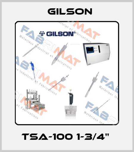 TSA-100 1-3/4"  Gilson
