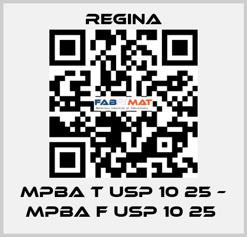 MPBA T USP 10 25 – MPBA F USP 10 25  Regina