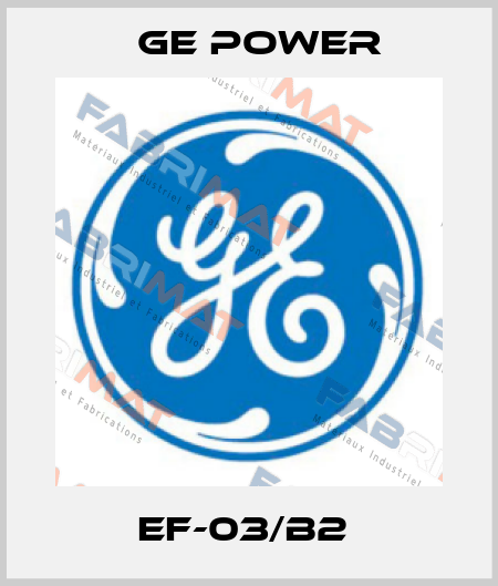 EF-03/B2  GE Power