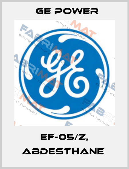 EF-05/Z, Abdesthane  GE Power