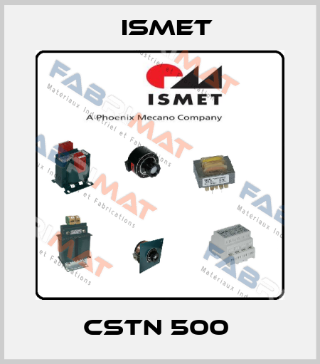 CSTN 500  Ismet