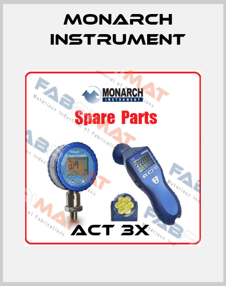 ACT 3X  Monarch Instrument
