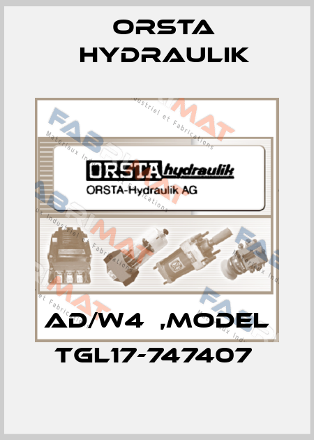AD/W4  ,MODEL TGL17-747407  Orsta Hydraulik