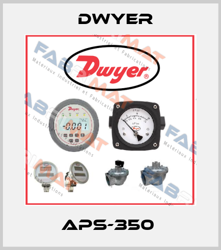 APS-350  Dwyer