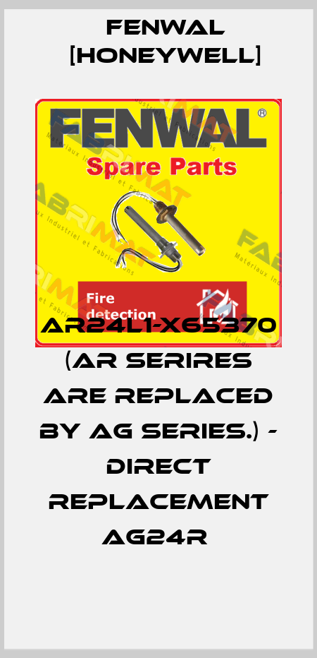 AR24L1-X65370 (AR SERIRES ARE REPLACED BY AG SERIES.) - DIRECT REPLACEMENT AG24R  Fenwal [Honeywell]