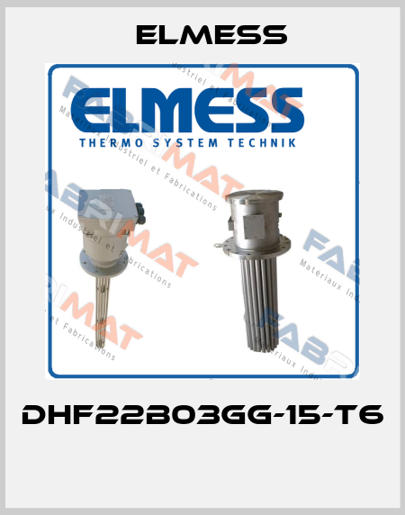 DHF22B03GG-15-T6  Elmess