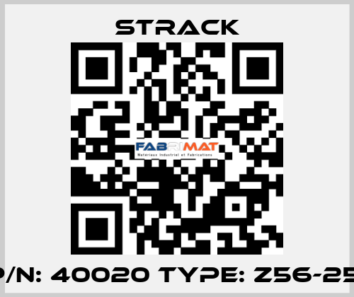 P/N: 40020 Type: Z56-25  Strack