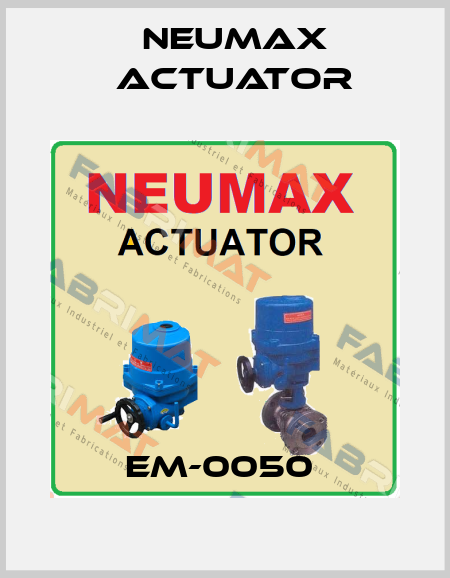 EM-0050  Neumax Actuator