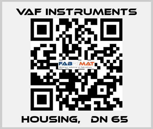Housing,   DN 65  VAF Instruments