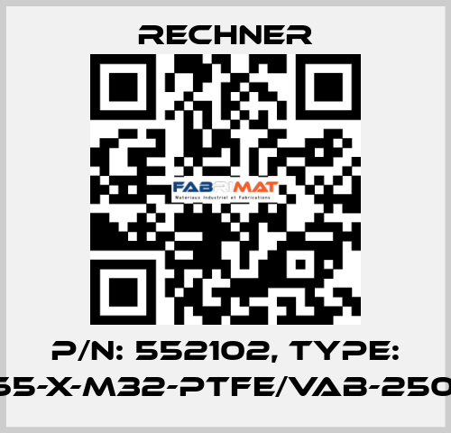 p/n: 552102, Type: IS-250-M32/65-X-M32-PTFE/VAb-250C-X05/Y22-0 Rechner