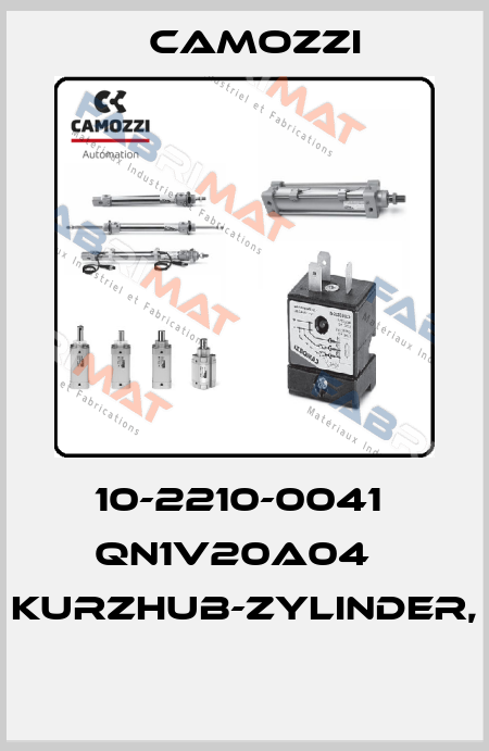 10-2210-0041  QN1V20A04   KURZHUB-ZYLINDER,  Camozzi