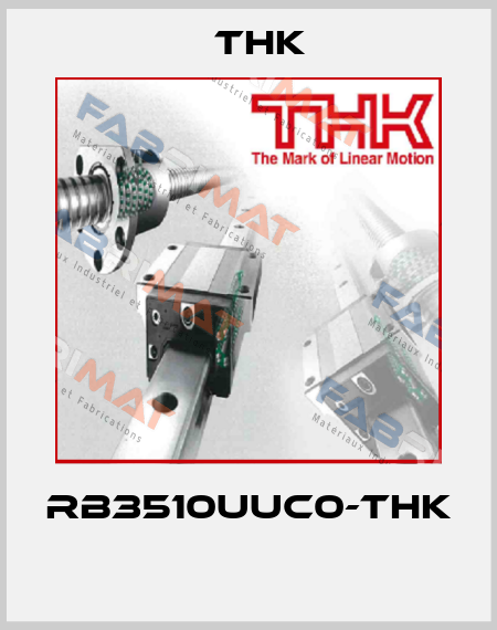 RB3510UUC0-THK  THK