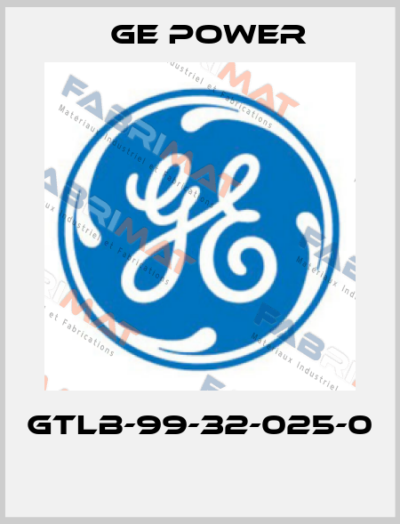 GTLB-99-32-025-0  GE Power