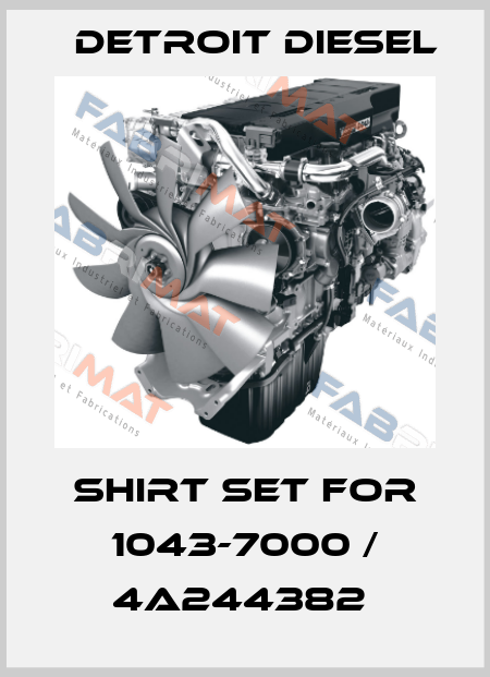 Shirt set for 1043-7000 / 4A244382  Detroit Diesel