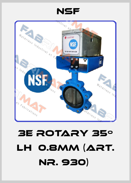 3E Rotary 35º LH  0.8mm (Art. Nr. 930)  NSF