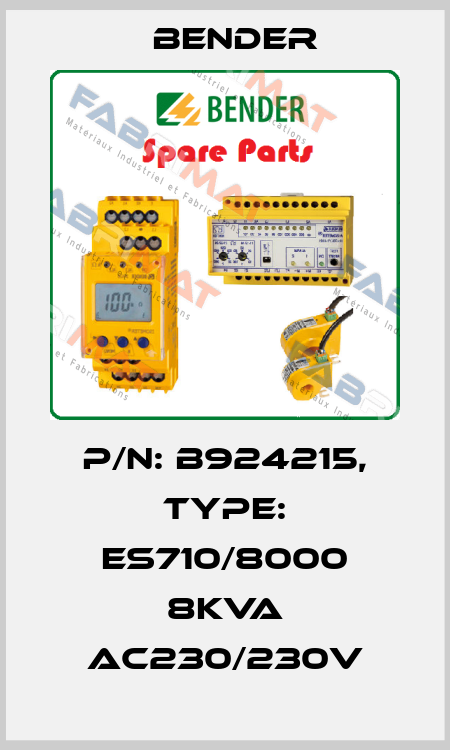 p/n: B924215, Type: ES710/8000 8kVA AC230/230V Bender