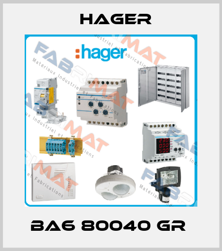 BA6 80040 GR  Hager