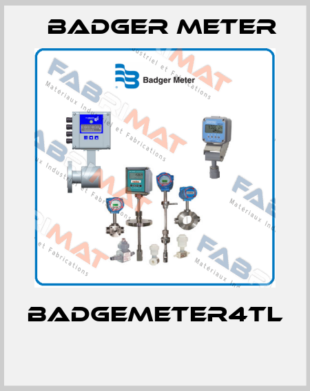 BADGEMETER4TL  Badger Meter