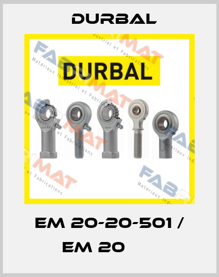 EM 20-20-501 / EM 20       Durbal