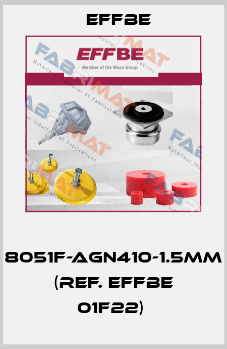  8051F-AGN410-1.5mm (Ref. Effbe 01F22)  Effbe