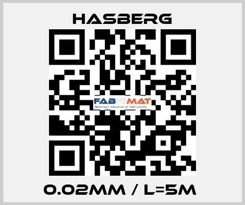 0.02mm / L=5m  Hasberg