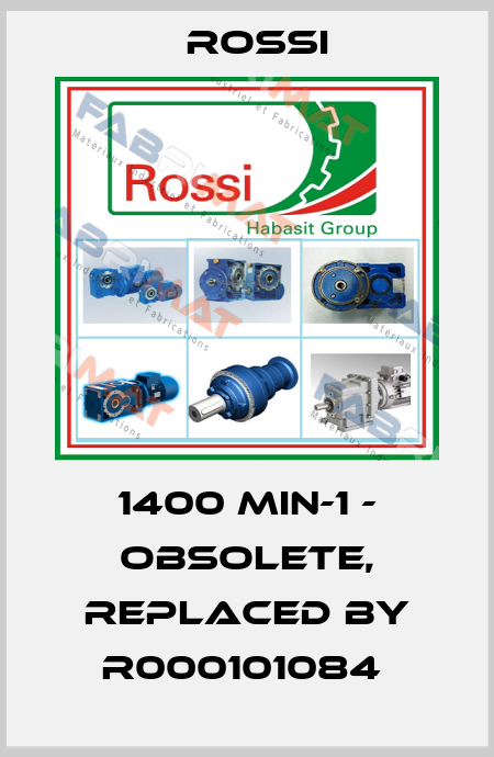 1400 MIN-1 - obsolete, replaced by R000101084  Rossi