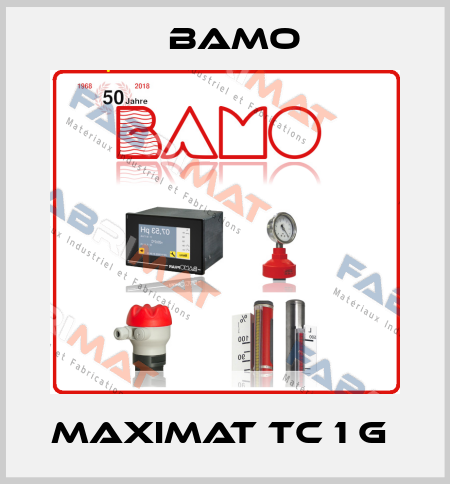 MAXIMAT TC 1 G  Bamo