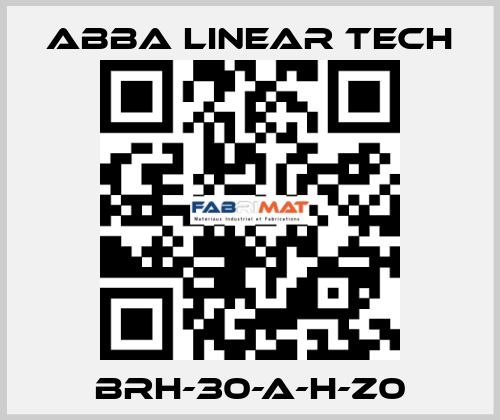 BRH-30-A-H-Z0 ABBA Linear Tech