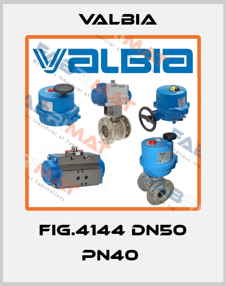 Fig.4144 DN50 PN40  Valbia