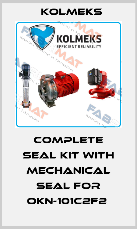 Complete seal kit with mechanical seal for OKN-101C2F2  Kolmeks
