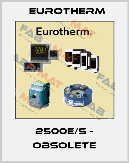 2500E/S - obsolete Eurotherm